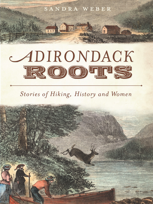 Title details for Adirondack Roots by Sandra Weber - Available